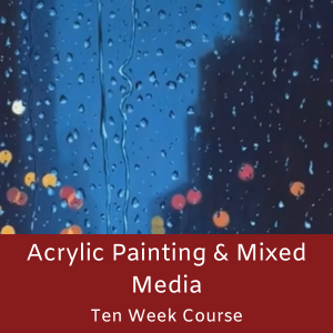 Acrylic Painting & Mixed Media - Ten Week Course