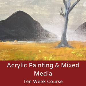 Acrylic Painting & Mixed Media - Ten Week Course
